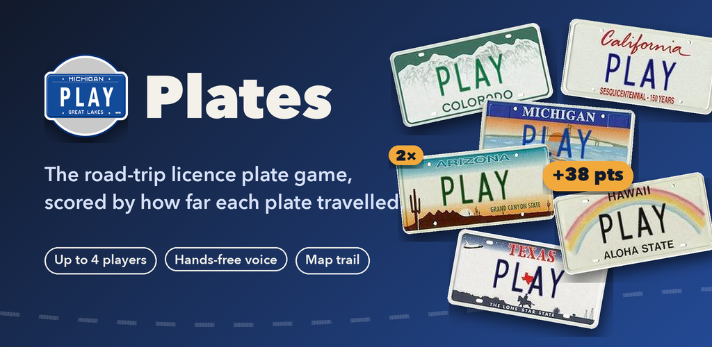 Plates: the road-trip licence plate game, scored by how far each plate travelled. Up to 4 players, hands-free voice, map trail.